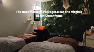 The Best Massage Packages Near the Virginia Beach Oceanfront