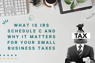 What Is IRS Schedule C and Why It Matters for Your Small Business Taxes