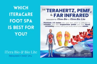 Which iTera Bio Frequency Foot Spa is Best For You?