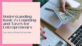 Understanding Basic Accounting and Taxes for Entrepreneurs: Your key to financial success