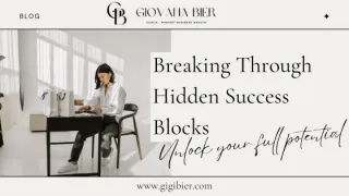 Breaking Through Hidden Success Blocks: Unlock Your Full Potential
