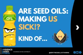 The Bigger Picture: Understanding Seed Oils and Their Role in Modern Health
