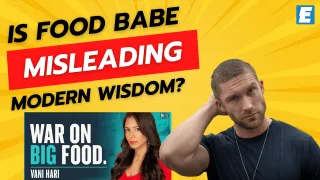 Is 'Food Babe' Misleading Modern Wisdom’s Chris Williamson or Exposing the Truth?