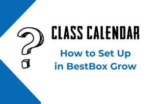 How to Setup Class Calendar in Bestbox Grow