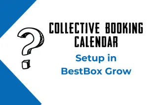 How to Set Up Collective Booking Calendar in Bestbox Grow