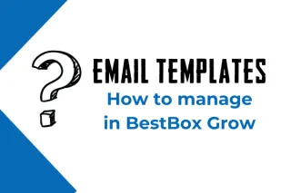 How to Manage Email Templates in BestBox Grow