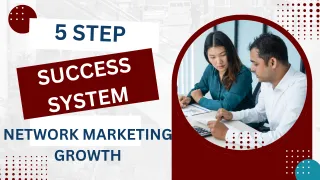 5 Step Success System Network Marketing