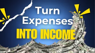 Turn Expenses Into Income