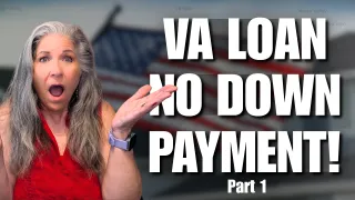 VA Loan Explained: What Sellers & Buyers MUST Know Part 1