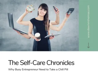 The Self-Care Chronicles: Why Busy Professionals Need to Take a Chill Pill