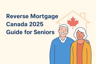 Reverse Mortgage Canada 2025 Guide for Seniors