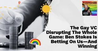 The Gay VC Disrupting The Whole Game: Ben Stokes Is Betting On Us—And Winning