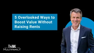 5 Overlooked Ways to Boost Value Without Raising Rents