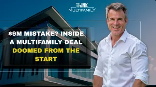 💣 $9M Mistake? Inside a Multifamily Deal Doomed From the Start