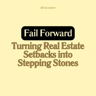 Fail Forward: Turning Real Estate Setbacks into Stepping Stones