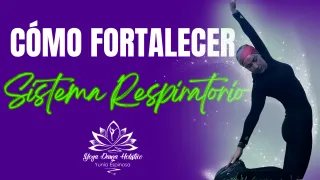 ¿Cómo fortalecer tu Sistema Respiratorio con YogaDanzaHolístico®?
