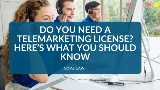 Do You Need a Telemarketing License? Here’s What You Should Know