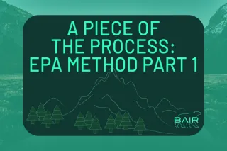 A Piece of the Process: EPA Method 1 Part 1