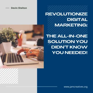 Revolutionize Digital Marketing: The All-in-One Solution You Didn’t Know You Needed
