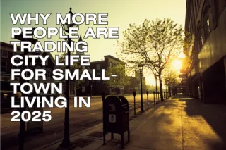 Why So Many Are Moving from the City to Small Towns in 2025 (and Why It Might Be Right for You)