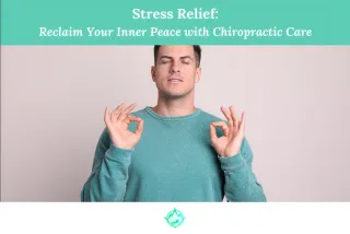 Stress Relief 💆♀️ Reclaim Your Inner Peace with Chiropractic Care