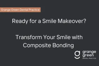 Composite Bonding Grange Green – Perfect Your Smile Fast