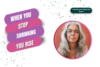 The Day I Decided to Stop Shrinking