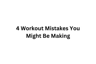 4 Workout Mistakes You Might Be Making