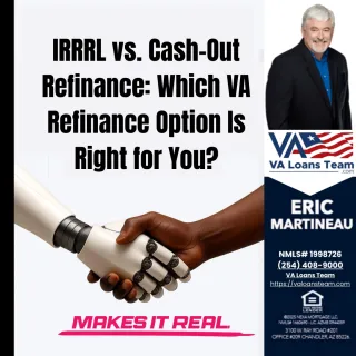 IRRRL vs. Cash-Out Refinance: Which VA Refinance Option Is Right for You?