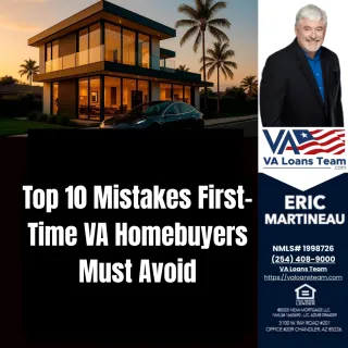Top 10 Mistakes First-Time VA Homebuyers Must Avoid