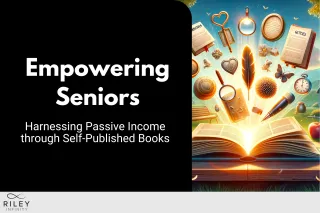 Empowering Seniors: Harnessing Passive Income through Self-Published Books