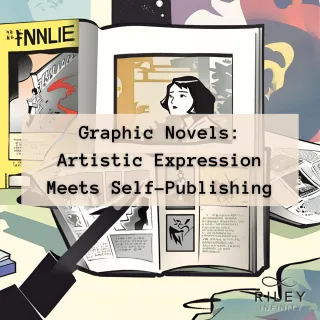 Graphic Novels: Artistic Expression Meets Self-Publishing