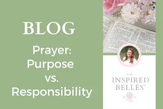 Prayer |  Purpose vs. Responsibility
