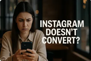 Instagram Doesn’t Convert? You’re Not Alone.