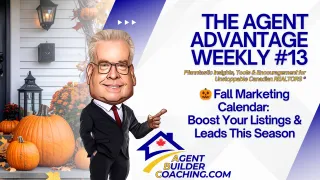 The Agent Advantage Weekly #13 - 🎃 Fall Marketing Calendar: Boost Your Listings & Leads This Season 