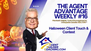 The Agent Advantage Weekly #16 - Halloween Client Touch & Contest
