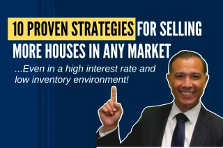 10 Proven Strategies for Selling Houses In Any Market