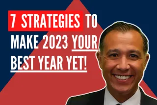 7 Srategies To Make 2023 Your Best Year Yet!