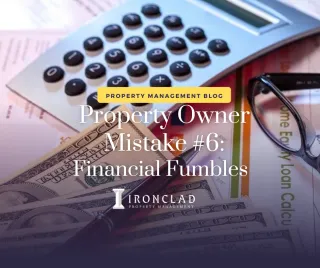 Property Owner's Mistake #6: Financial Fumbles