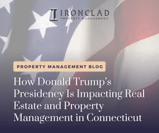How Donald Trump’s Presidency Is Impacting Real Estate and Property Management in Connecticut