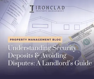 Understanding Security Deposits & Avoiding Disputes: A Landlord’s Guide