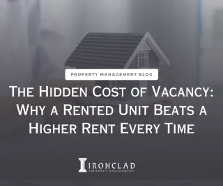 The Hidden Cost of Vacancy: Why a Rented Unit Beats a Higher Rent Every Time