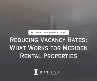Reducing Vacancy Rates: What Works for Meriden Rental Properties