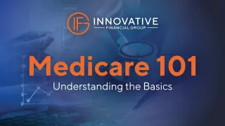 Medicare 101: Understanding the Basics