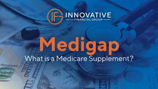 What is a Medicare Supplement? 