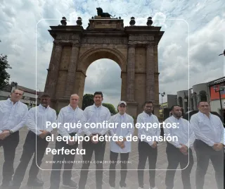 Por qué confiar en expertos: el equipo detrás de Pensión Perfecta