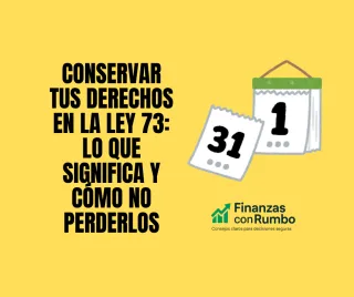 Conservar tus derechos en la Ley 73: lo que significa y cómo no perderlos