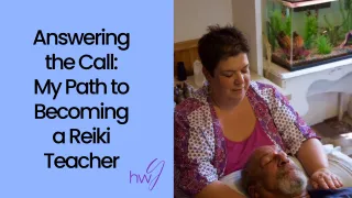 Answering the Call: My Path to Becoming a Reiki Teacher