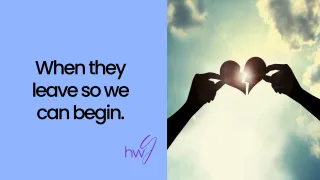 When They Leave so We Can Begin
