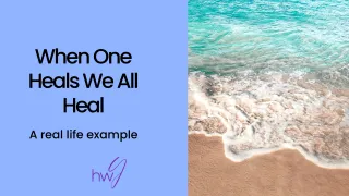 When One Heals We All Heal- A real life example